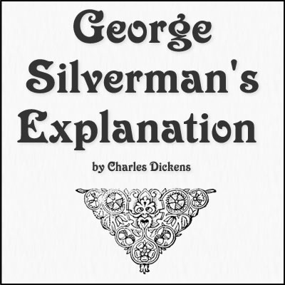 Quotes from George Silverman's Explanation by Charles Dickens